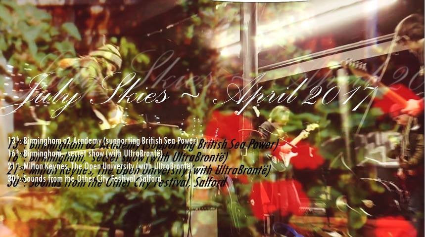 July Skies - Live Dates- With British Sea Power & More ..