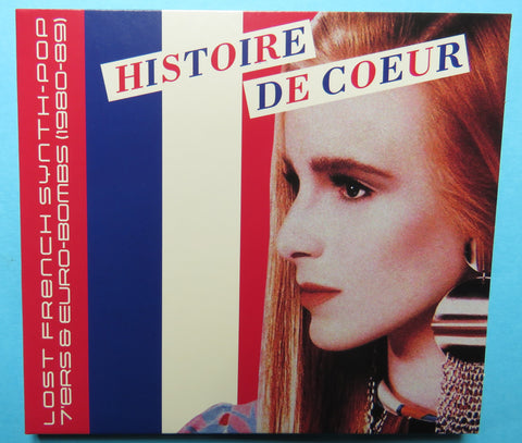 Histoire De Coeur - Lost French Synth-Pop 7’ers & Euro-Bombs (1980-89) CD - Ltd Digisleeve  Edition & 8 Page Booklet