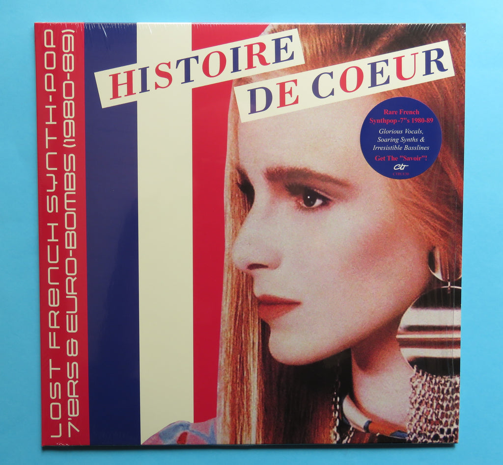 Histoire De Coeur - Lost French Synth-Pop 7’ers & Euro-Bombs (1980-89)