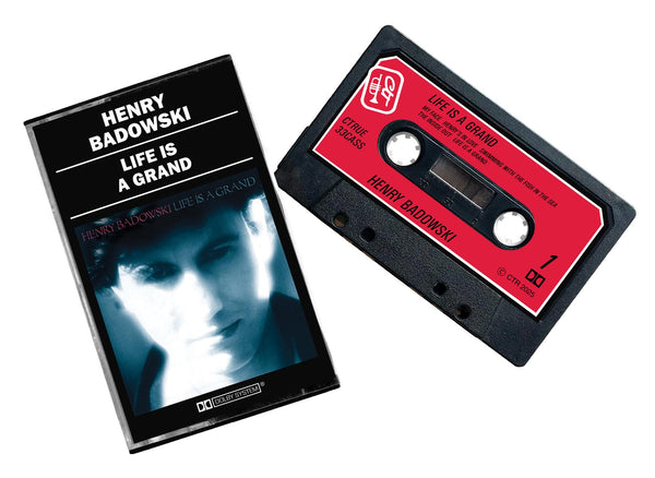 Henry Badowski-Life Is A Grand (Limited C60 Cassette Version)