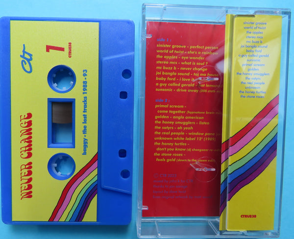 "Never Change" Cassette C60 Mix - The "Lost" Baggy/Madchester 1988-93 Tracks (Very Ltd 100)