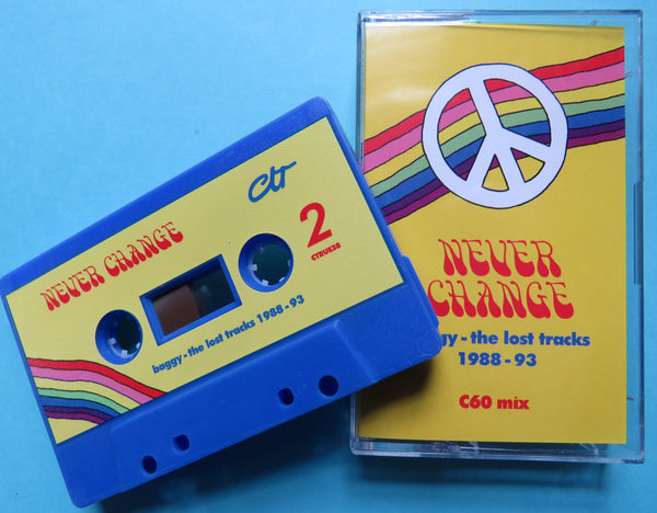 "Never Change" Cassette C60 Mix - The "Lost" Baggy/Madchester 1988-93 Tracks (Very Ltd 100)
