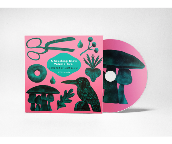 A Crushing Glow Volume 2 - Compiled By Matt Sewell-Ltd Digisleeve CD Edition & 12 Page Booklet (300)