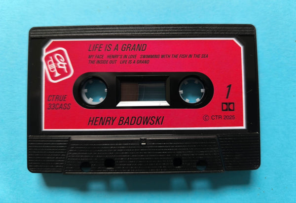 Henry Badowski-Life Is A Grand (Limited C60 Cassette Version)