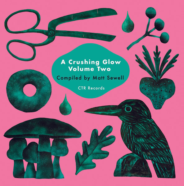 A Crushing Glow Volume 2 - Compiled By Matt Sewell (Limited Double Vinyl LP )