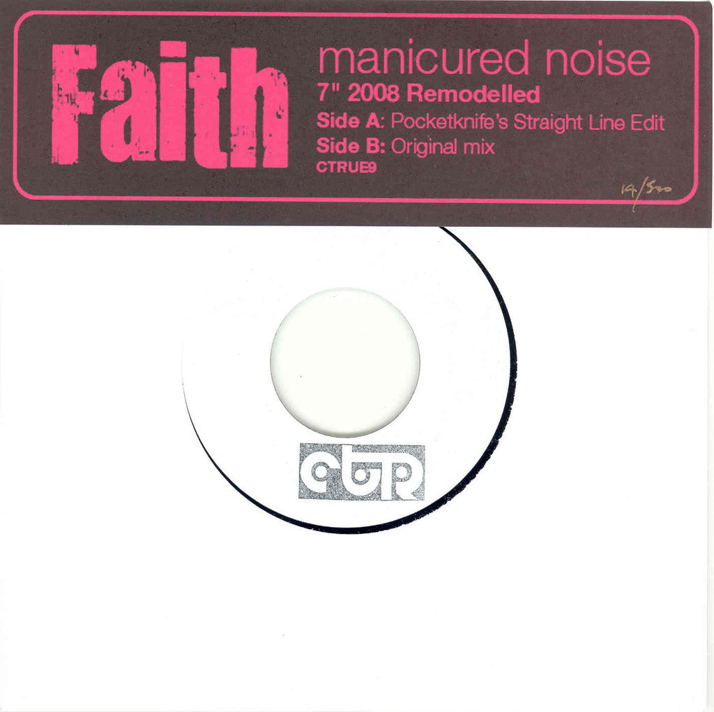 Manicured Noise-Faith (Pocketknife's Straight Line Edit) 7" with Caroline True Records