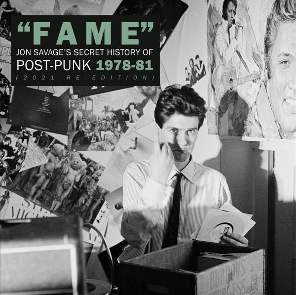 “Fame” Jon Savage’s Secret History Of Post-Punk (1978-81) 2021 Dble Vinyl Re-Edition (CTRUE28) (300 Ltd Edition )