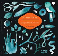 Matt Sewell's "A Crushing Glow"   -   Deluxe Double Vinyl With Original Artwork (LTD. 500 Copies Only) - CTR - 1