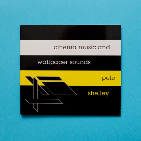 Pete Shelley - Cinema Music & Wallpaper Sounds (Ltd Digisleeve CD Edition)